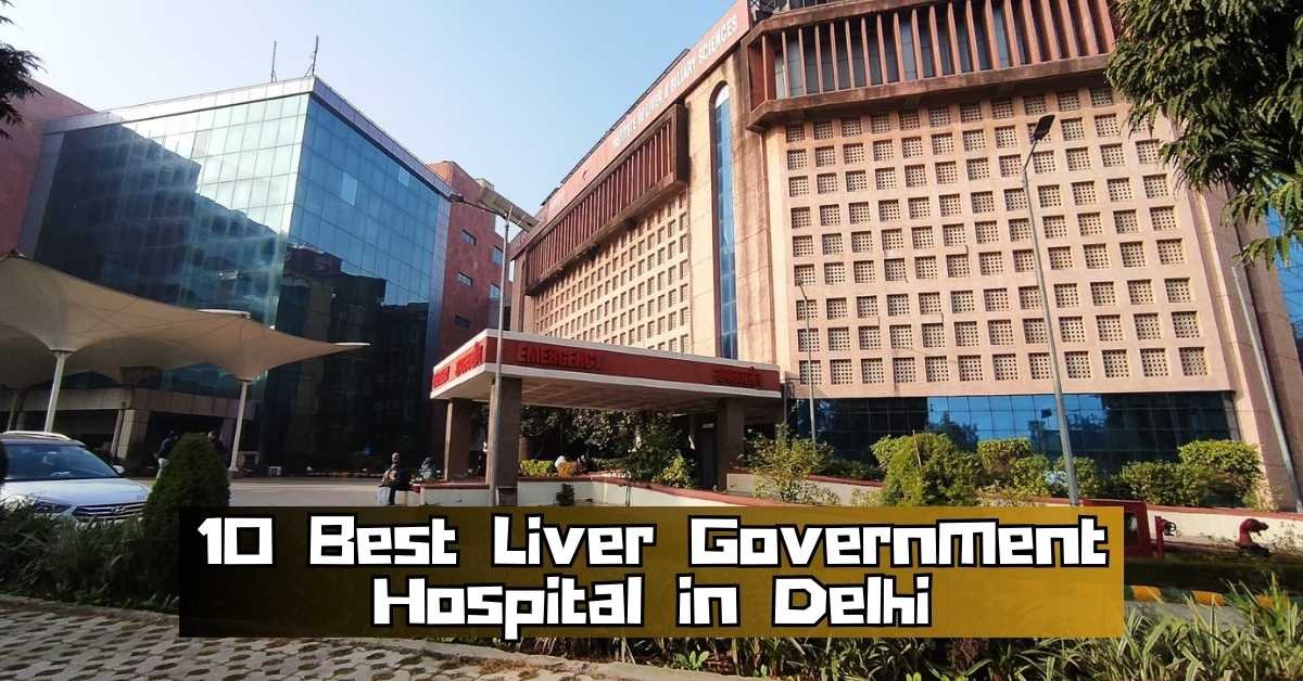 Liver Government Hospital in Delhi